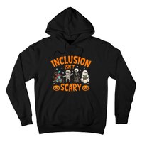 Inclusion IsnT Scary Halloween Awareness Hoodie