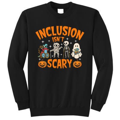 Inclusion IsnT Scary Halloween Awareness Sweatshirt