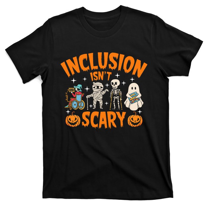 Inclusion IsnT Scary Halloween Awareness T-Shirt