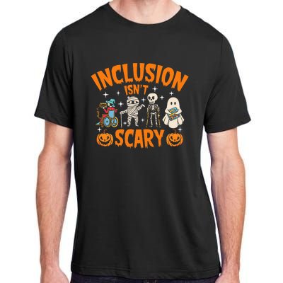 Inclusion IsnT Scary Halloween Awareness Adult ChromaSoft Performance T-Shirt