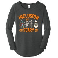 Inclusion IsnT Scary Halloween Awareness Women's Perfect Tri Tunic Long Sleeve Shirt