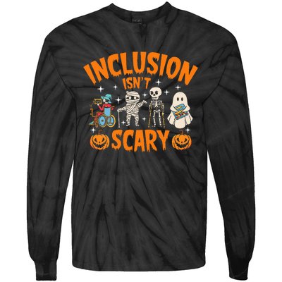 Inclusion IsnT Scary Halloween Awareness Tie-Dye Long Sleeve Shirt