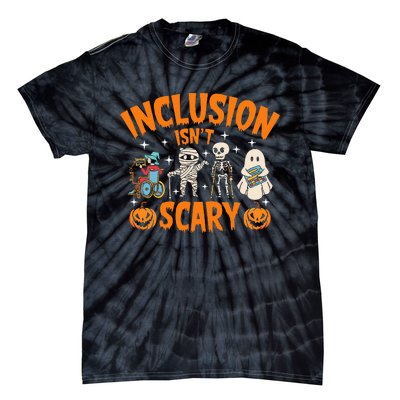 Inclusion IsnT Scary Halloween Awareness Tie-Dye T-Shirt