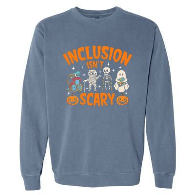 Inclusion IsnT Scary Halloween Awareness Garment-Dyed Sweatshirt