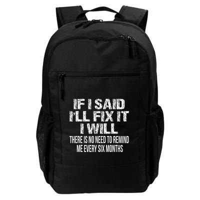 If I Said ILl Fix It I Will Funny Handyman Mechanic Daily Commute Backpack