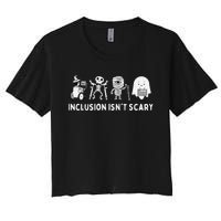 Inclusion IsnT Scary Slp Halloween Sped Teacher Inclusion Women's Crop Top Tee