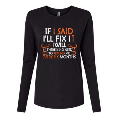 If I Said I'll Fix it I Will Funny Mechanic Handyman Tools Womens Cotton Relaxed Long Sleeve T-Shirt