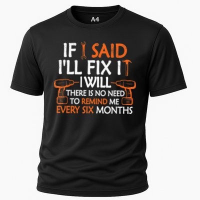 If I Said I'll Fix it I Will Funny Mechanic Handyman Tools Cooling Performance Crew T-Shirt