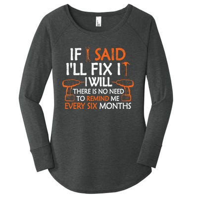 If I Said I'll Fix it I Will Funny Mechanic Handyman Tools Women's Perfect Tri Tunic Long Sleeve Shirt