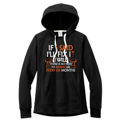 If I Said I'll Fix it I Will Funny Mechanic Handyman Tools Women's Fleece Hoodie