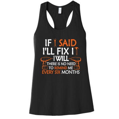 If I Said I'll Fix it I Will Funny Mechanic Handyman Tools Women's Racerback Tank