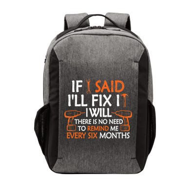 If I Said I'll Fix it I Will Funny Mechanic Handyman Tools Vector Backpack