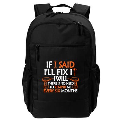 If I Said ILl Fix It I Will Funny Mechanic Handyman Tools Daily Commute Backpack