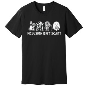 Inclusion IsnT Scary Teacher Skeleton Ghost Cute Premium T-Shirt