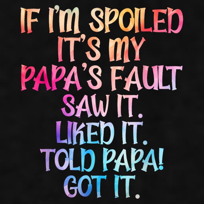If Im Spoiled Its My Papas Fault Funny Spoiling Ladies PosiCharge Tri-Blend Wicking Tank