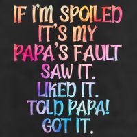 If Im Spoiled Its My Papas Fault Funny Spoiling 7 Panel Mesh Trucker Snapback Hat