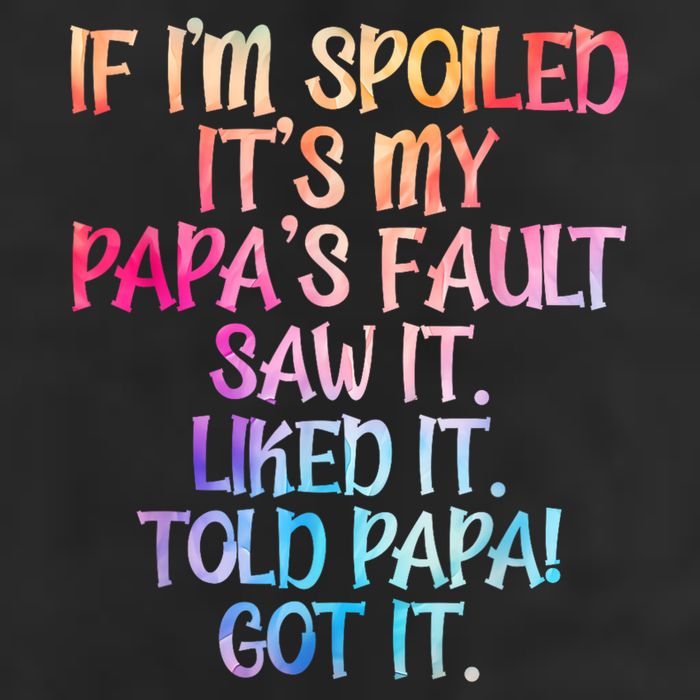 If Im Spoiled Its My Papas Fault Funny Spoiling 7 Panel Mesh Trucker Snapback Hat