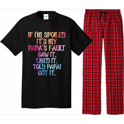 If Im Spoiled Its My Papas Fault Funny Spoiling Pajama Set