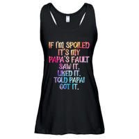 If Im Spoiled Its My Papas Fault Funny Spoiling Ladies Essential Flowy Tank