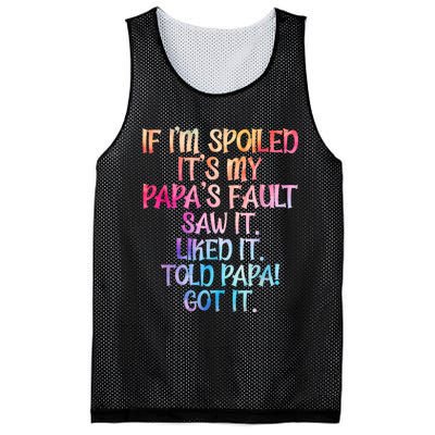 If Im Spoiled Its My Papas Fault Funny Spoiling Mesh Reversible Basketball Jersey Tank