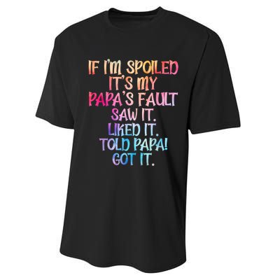 If Im Spoiled Its My Papas Fault Funny Spoiling Performance Sprint T-Shirt