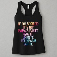 If Im Spoiled Its My Papas Fault Funny Spoiling Womens Tank Top