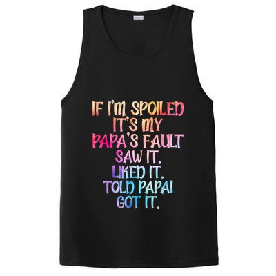 If Im Spoiled Its My Papas Fault Funny Spoiling PosiCharge Competitor Tank