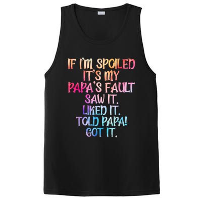 If Im Spoiled Its My Papas Fault Funny Spoiling PosiCharge Competitor Tank