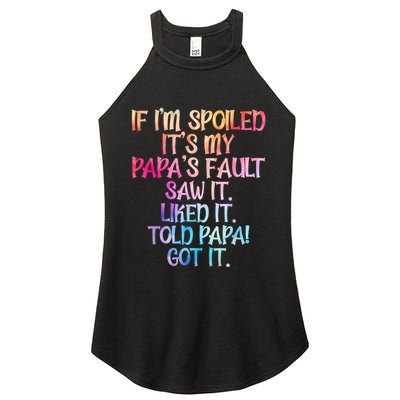 If Im Spoiled Its My Papas Fault Funny Spoiling Women's Perfect Tri Rocker Tank