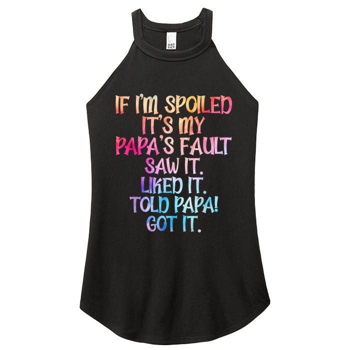 If Im Spoiled Its My Papas Fault Funny Spoiling Women's Perfect Tri Rocker Tank