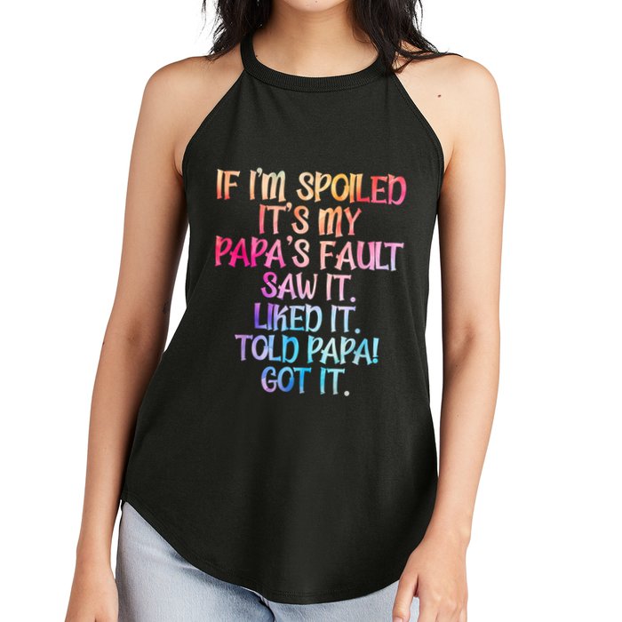 If Im Spoiled Its My Papas Fault Funny Spoiling Women's Perfect Tri Rocker Tank