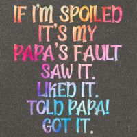 If Im Spoiled Its My Papas Fault Funny Spoiling Cotton Canvas Backpack