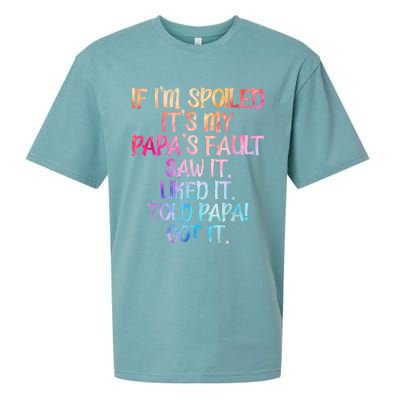 If Im Spoiled Its My Papas Fault Funny Spoiling Sueded Cloud Jersey T-Shirt