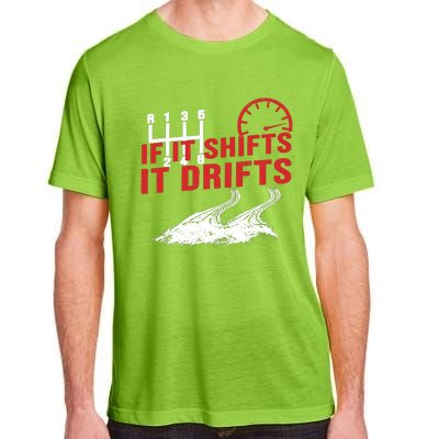 If It Shifts It Drifts Drift Cars Drifting Gift Adult ChromaSoft Performance T-Shirt