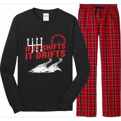 If It Shifts It Drifts Drift Cars Drifting Gift Long Sleeve Pajama Set