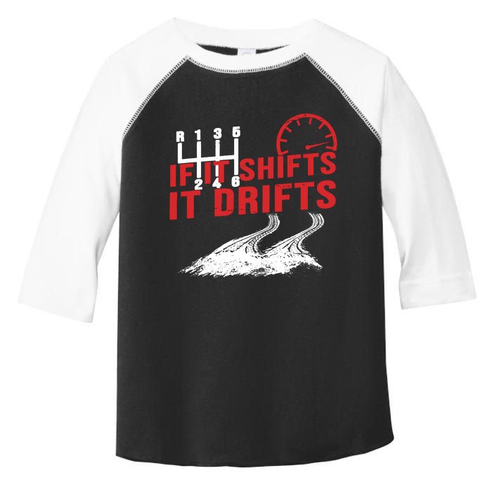 If It Shifts It Drifts Drift Cars Drifting Gift Toddler Fine Jersey T-Shirt