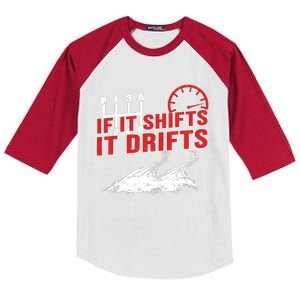 If It Shifts It Drifts Drift Cars Drifting Gift Kids Colorblock Raglan Jersey