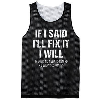 If I Said ILl Fix I Will There Is No Need To Remind Me Fun Mesh Reversible Basketball Jersey Tank