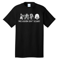 Inclusion IsnT Scary Teacher Skeleton Ghost Cute Gift Tall T-Shirt