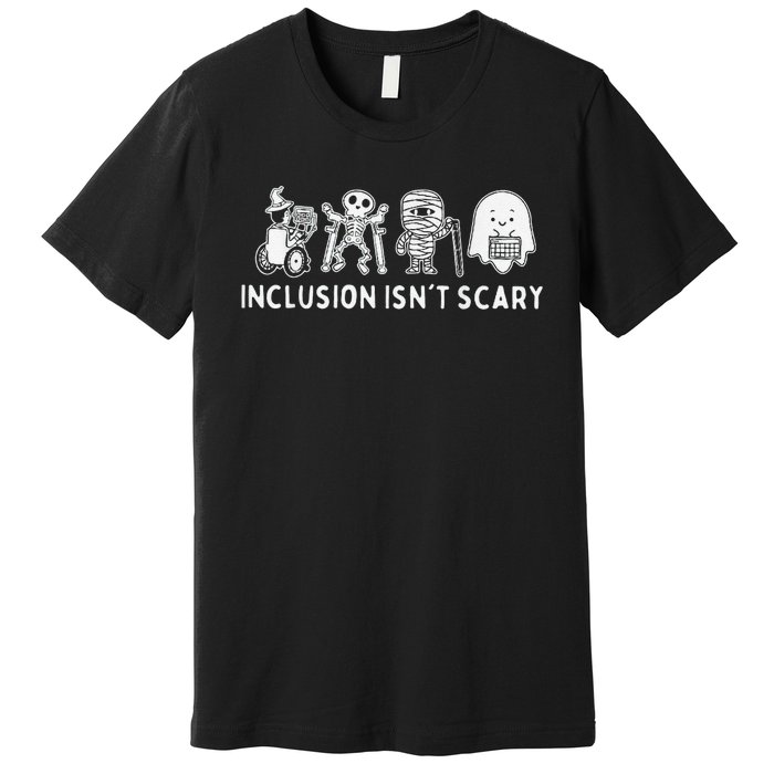 Inclusion IsnT Scary Teacher Skeleton Ghost Cute Gift Premium T-Shirt