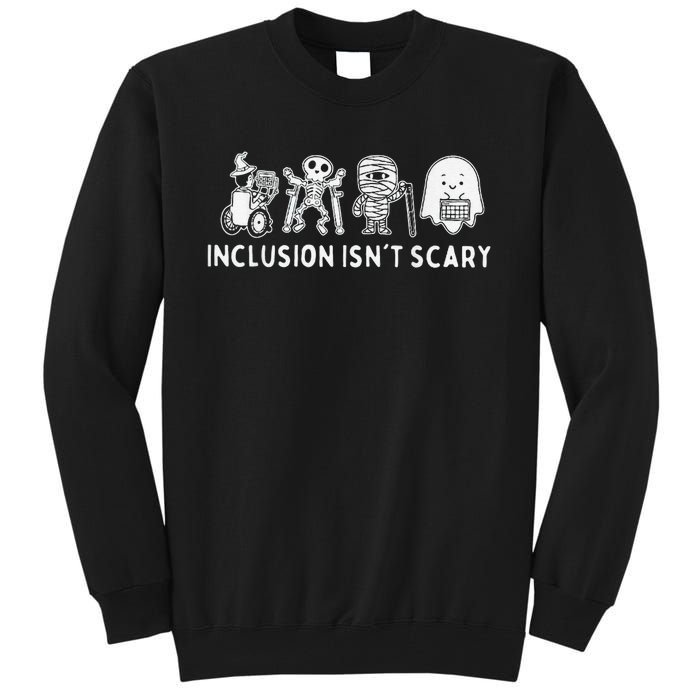 Inclusion IsnT Scary Teacher Skeleton Ghost Cute Gift Tall Sweatshirt