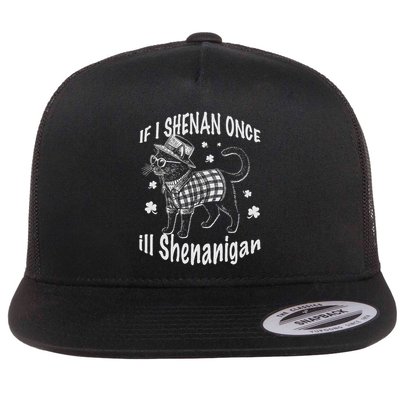 If I Shenan Once I'll Shenanigan Cat Funny St Patricks Day Flat Bill Trucker Hat