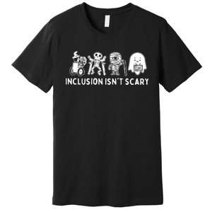 Inclusion Isnt Scary Teacher Skeleton Ghost Cute Halloween Premium T-Shirt