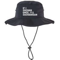 If I Shenan Once ILl Shenanigan Funny Quote Bucket Hat