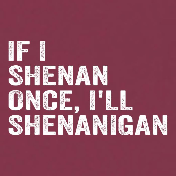 If I Shenan Once ILl Shenanigan Funny Quote 16oz Travel Tumbler