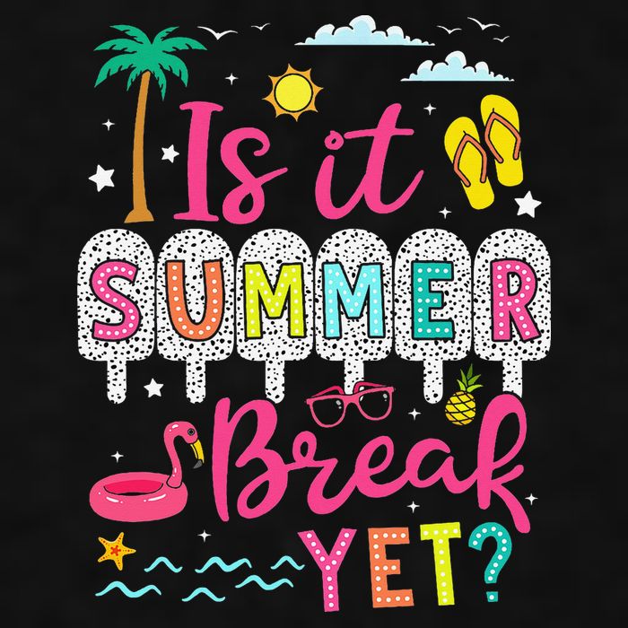Is It Summer Break Yet Teacher Student Last Day Of School Ladies PosiCharge Tri-Blend Wicking Tank