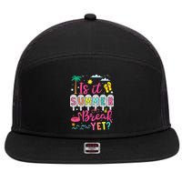 Is It Summer Break Yet Teacher Student Last Day Of School 7 Panel Mesh Trucker Snapback Hat