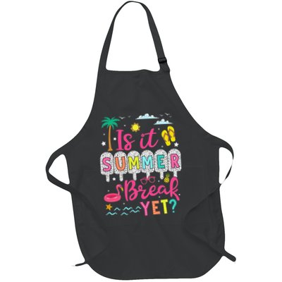 Is It Summer Break Yet Teacher Student Last Day Of School Apron