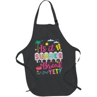 Is It Summer Break Yet Teacher Student Last Day Of School Apron