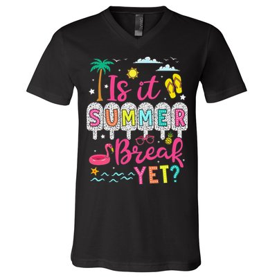 Is It Summer Break Yet Teacher Student Last Day Of School V-Neck T-Shirt